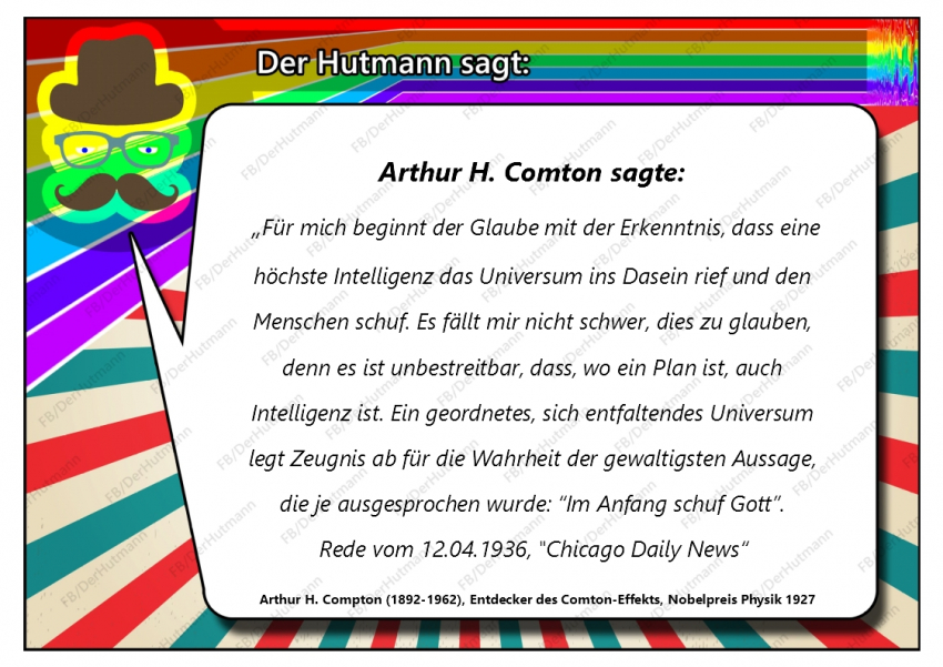 Der Hutmann sagt... | Arthur H. Compton hat erkannt: Es gibt einen Gott!